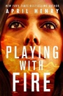 Cover: Playing with Fire - St Martin's Press