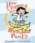 Cover: How Slippery Is a Banana Peel? - Henry Holt & Company Inc