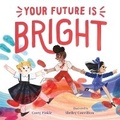 Cover: Your Future Is Bright - St Martin's Press