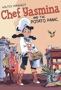 Enlarge image Cover: Chef Yasmina and the Potato Panic - First Second
