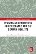 Bild: Reason and Conversion in Kierkegaard and the German Idealists - Routledge