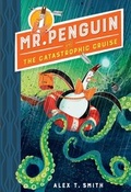 Cover: Mr Penguin and the Catastrophic Cruise - Hodder Children's Books