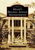Cover: Miami's Brickell Avenue Neighborhood - Arcadia Publishing (SC)