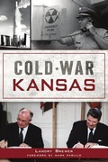 Cover: Cold War Kansas - History Press