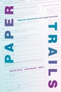 Cover: Paper Trails - Duke University Press