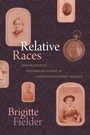Cover: Relative Races - Duke University Press