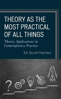 Enlarge image Cover: Theory as the Most Practical of All Things - Rowman & Littlefield Publishers