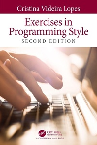 Enlarge image Cover: Exercises in Programming Style - Chapman & Hall/CRC