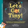 Cover: Let's Get Tiny! - Sourcebooks Explore
