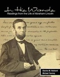 Cover: In His Words: Readings from the Life of Abraham Lincoln - Kendall/Hunt Publishing Co ,U.S.
