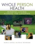 Cover: Whole Person Health: Mindful Living Across the Lifespan - Kendall/Hunt Publishing Co ,U.S.