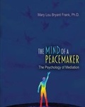 Abbildung von: The Mind of a Peacemaker: The Psychology of Mediation - Kendall/Hunt Publishing Co ,U.S.