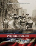 Cover: Building a Democratic Nation: A History of the United States 1877 to Present, Volume 2 Text and Student Guide - Kendall/Hunt Publishing Co ,U.S.