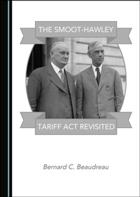 Abbildung von: Smoot-Hawley Tariff Act Revisited - Cambridge Scholars Publishing