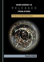 Cover: When Energy is Released from Atoms - Cambridge Scholars Publishing