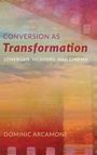 Cover: Conversion as Transformation - Wipf & Stock Publishers