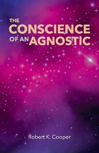 Enlarge image Cover: The Conscience of an Agnostic - Bookbaby