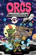 Cover: Orcs in Space: Volume 1 - Oni Press,US