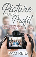 Cover: Picture Your Profit - Morgan James Publishing llc