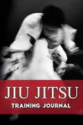 Cover: Jiu Jitsu Training Journal - Morgan James Publishing llc