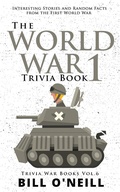 Cover: The World War 1 Trivia Book - Lak Publishing