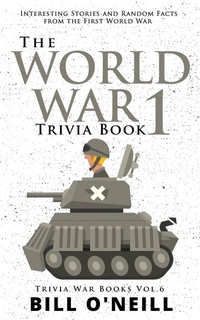 Enlarge image Cover: The World War 1 Trivia Book - Lak Publishing