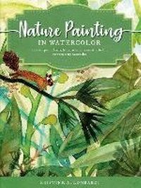 Abbildung von: Nature Painting in Watercolor: Volume 7 - Walter Foster Publishing