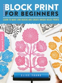 Enlarge image Cover: Block Print for Beginners: Volume 2 - Walter Foster Publishing