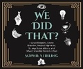 Cover: We Did That? - Dreamscape Media