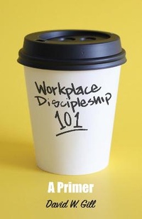 Enlarge image Cover: Workplace Discipleship 101 - Hendrickson Publishers Inc