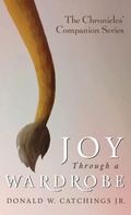 Cover: Joy Through a Wardrobe - Wipf & Stock Publishers