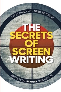 Abbildung von: Secrets of Screenwriting - Professor Bradley