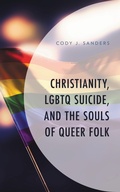 Cover: Christianity, LGBTQ Suicide, and the Souls of Queer Folk - Lexington Books