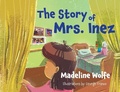 Cover: The Story of Mrs. Inez - BURKHART BOOKS