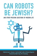 Cover: Can Robots Be Jewish? And Other Pressing Questions of Modern Life - Mandel Vilar Press