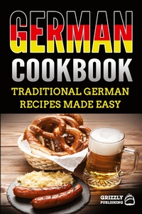 Abbildung von: German Cookbook - Grizzly Publishing Co