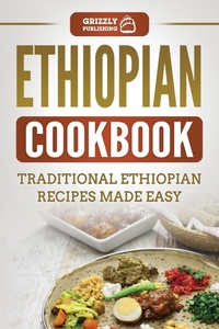 Abbildung von: Ethiopian Cookbook - Grizzly Publishing Co