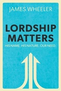 Cover: Lordship Matters - Clay Bridges Press