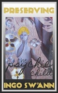 Cover: Preserving the Psychic Child - Swann-Ryder Productions, LLC