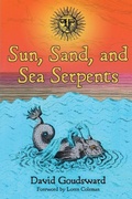 Cover: Sun, Sand, and Sea Serpents - Anomalist Books