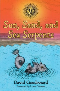 Abbildung von: Sun, Sand, and Sea Serpents - Anomalist Books