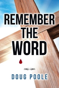 Enlarge image Cover: Remember the Word - WestBow Press
