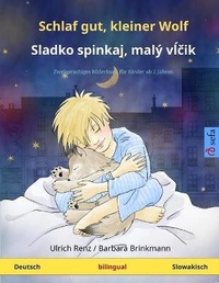 Abbildung von: Schlaf gut, kleiner Wolf - Sladko spinkaj, maly vlcik (Deutsch - Slowakisch) - Sefa Verlag