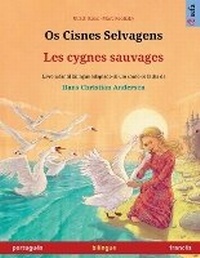 Abbildung von: Os Cisnes Selvagens - Les cygnes sauvages (portugues - frances) - Sefa Verlag