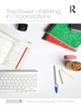 Cover: The Power of Writing in Organizations - Routledge