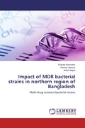 Cover: Impact of MDR bacterial strains in northern region of Bangladesh - LAP Lambert Academic Publishing