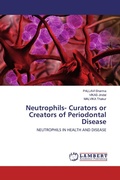 Cover: Neutrophils- Curators or Creators of Periodontal Disease - LAP Lambert Academic Publishing