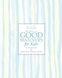 Cover: Emily Post's The Guide to Good Manners for Kids - HarperCollins