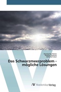 Cover: Das Schwarzmeerproblem - m&ouml;gliche L&ouml;sungen - AV Akademikerverlag