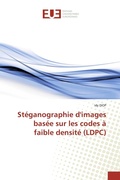 Cover: St&eacute;ganographie d'images bas&eacute;e sur les codes &agrave; faible densit&eacute; (LDPC) - &Eacute;ditions universitaires europ&eacute;ennes